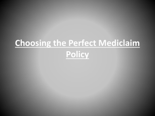 Choosing the Perfect Mediclaim Policy