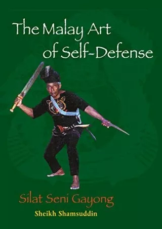 EPUB DOWNLOAD The Malay Art of Self-Defense: Silat Seni Gayong (Paperback) - Com