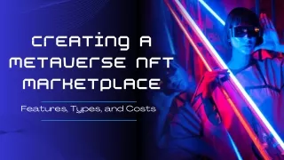 Top Metaverse NFT Marketplace Development