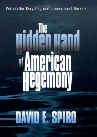 Read ebook [PDF] The Hidden Hand of American Hegemony: Petrodollar Recycling and International