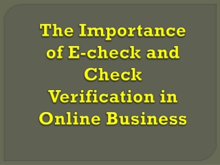 The importance of E-check and check verification in online b