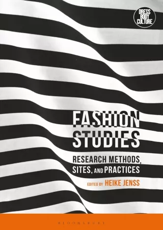 DOWNLOAD/PDF Fashion Studies: Research Methods, Sites, and Practices (Dress, Body, Culture)