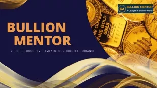 BULLION MENTOR