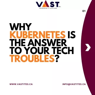 Why Kubernetes is the answer to your tech troubles  - VaST ITES INC.