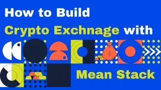 How to Build a Crypto Exchange Platform With MEAN Stack