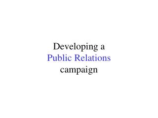 Developing a Public Relations campaign