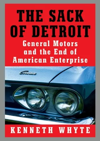 DOWNLOAD [PDF] The Sack of Detroit: General Motors and the End of American Enter