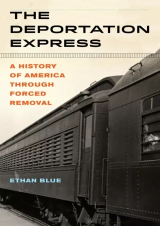 [PDF] READ Free The Deportation Express: A History of America through Forced Rem