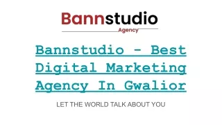 Bannstudio - Best Digital Marketing Agency in Gwalior, India