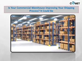 Is Your Commercial Warehouse Improving Your Shipping Process? It Could Be