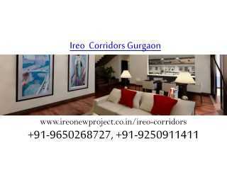 Ireo The Corridors Sector 67A Gurgaon Call 9650268727