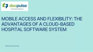 The Advantages of a Cloud-Based Hospital Software System & DocPulse Health Care (1)