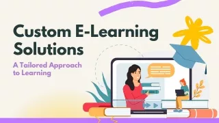 Custom E-Learning Solutions A Tailored Approach to Learning