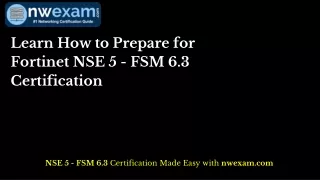 Learn How to Prepare for Fortinet NSE 5 - FSM 6.3 Certification