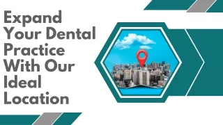 Expand Your Dental Practice With Our Ideal Location
