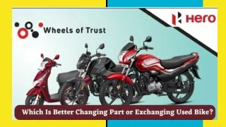 Which Is Better Changing Part or Exchanging Used Bike_