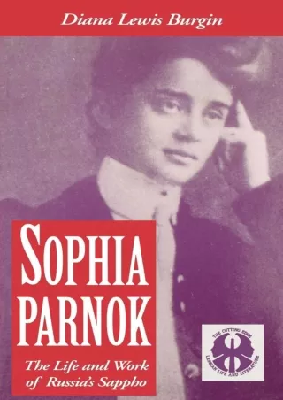 Read ebook [PDF] Sophia Parnok: The Life and Work of Russia's Sappho (The Cutting Edge: Lesbian