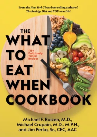 $PDF$/READ/DOWNLOAD The What to Eat When Cookbook