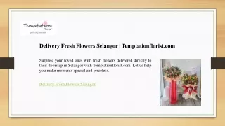 Delivery Fresh Flowers Selangor - Temptationflorist