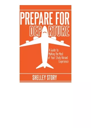 Ebook download Prepare For Departure A Guide To Making The Most Of Your Study Ab