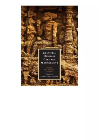 PDF read online Cultural Heritage Care And Management Theory And Practice full