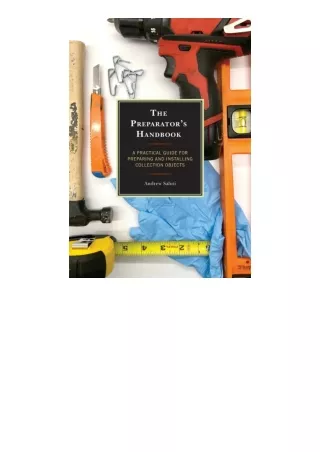 Download The Preparators Handbook A Practical Guide For Preparing And Installing