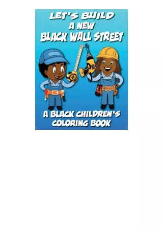 Ebook download Lets Build A New Black Wall Street Coloring Book Black Childrens