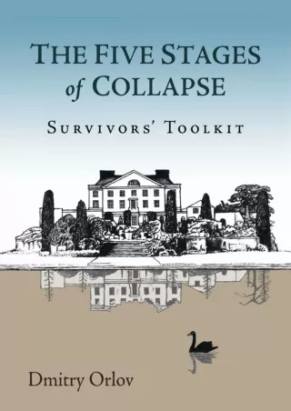 READ [PDF] [PDF READ ONLINE] The Five Stages of Collapse: Survivors' Toolkit ipa