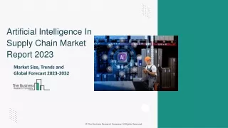 Artificial Intelligence In Supply Chain Market Size, Share, Industry Analysis An