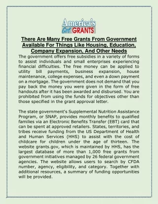 There Are Many Free Grants From Government Available For Things Like Housing, Education, Company Expansion, And Other Ne