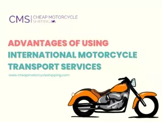 Advantages of Using International Motorcycle Transport Services