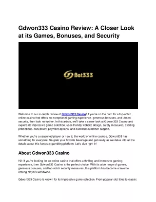 Gdwon333 Casino Review A Closer Look at its Games, Bonuses, and Security