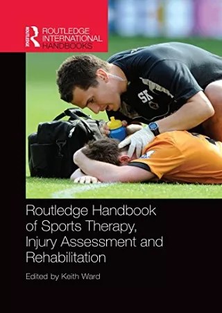 READ [PDF] Routledge Handbook of Sports Therapy, Injury Assessment and Rehabilitation