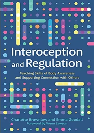 Download Book [PDF] Interoception and Regulation: Teaching Skills of Body Awareness and Supporting