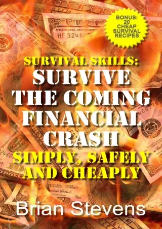 $PDF$/READ/DOWNLOAD Survival Skills: Survive The Coming Financial Crash Simply, Safely, And Cheaply