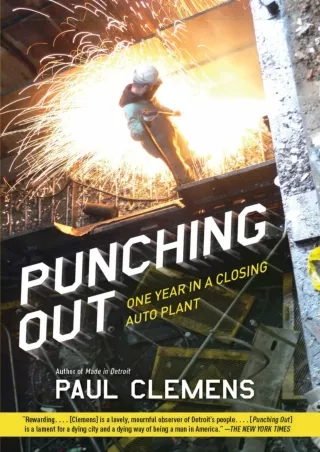 Read ebook [PDF] [READ DOWNLOAD]  Punching Out: One Year in a Closing Auto Plant