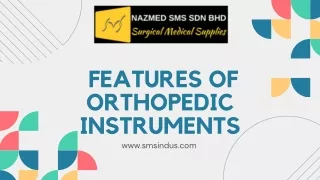 FEATURES OF ORTHOPEDIC INSTRUMENTS