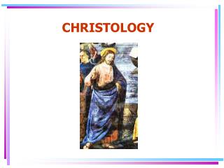 CHRISTOLOGY