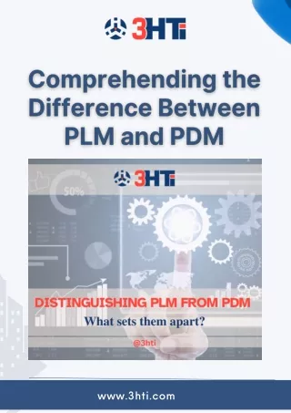 Comprehending the Difference Between PLM and PDM