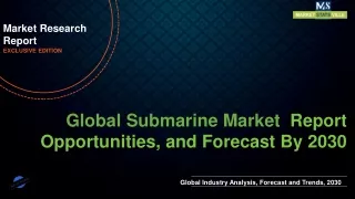 Submarine Market will reach at a CAGR of 18.7% from to 2030