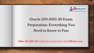 Oracle 1Z0-1035-23 Exam Preparation: Everything You Need to Know to Pass