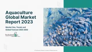Aquaculture Market Industry Size, Growth, Opportunities And Forecast To 2032