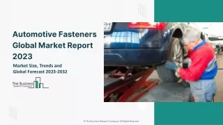 Automotive Fasteners Market By Product, By Material Type, By Application, By Vehicle Type, By Characteristic, By Region