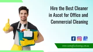 Hire the Best Cleaner in Ascot for Office and Commercial Cleaning