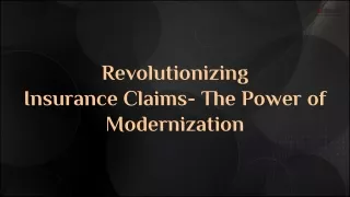 Revolutionizing Insurance Claims - The Power of Modernization
