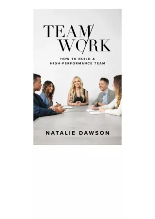 PDF read online Teamwork How To Build A Highperformance Team unlimited