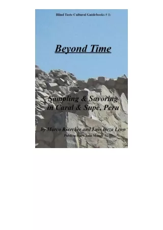 Download Beyond Time Sampling And Savoring In Caral And Supe Peru Blind Taste Cu