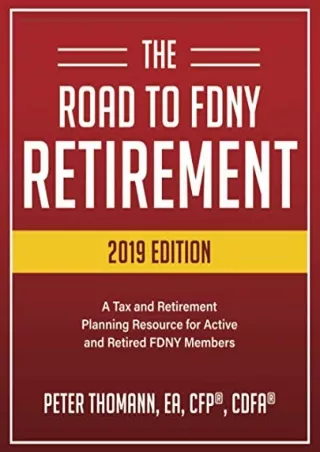 [PDF] DOWNLOAD [PDF READ ONLINE] The Road to FDNY Retirement (2019 Edition): A T