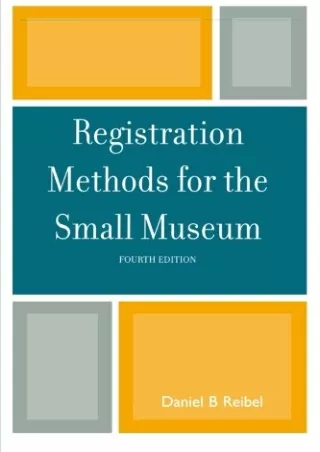 READ [PDF] [PDF] DOWNLOAD  Registration Methods for the Small Museum (American A