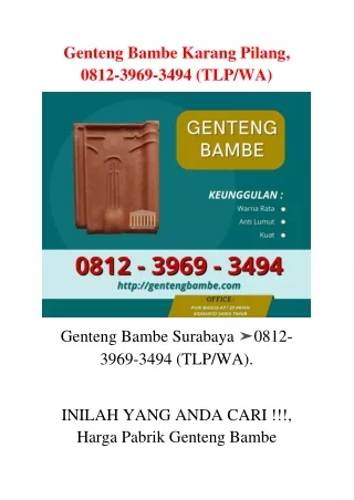 Genteng Bambe Karang Pilang, 0812-3969-3494 (TLP/WA)